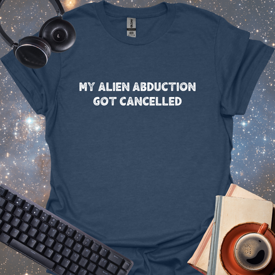 My Alien Abduction Got Cancelled