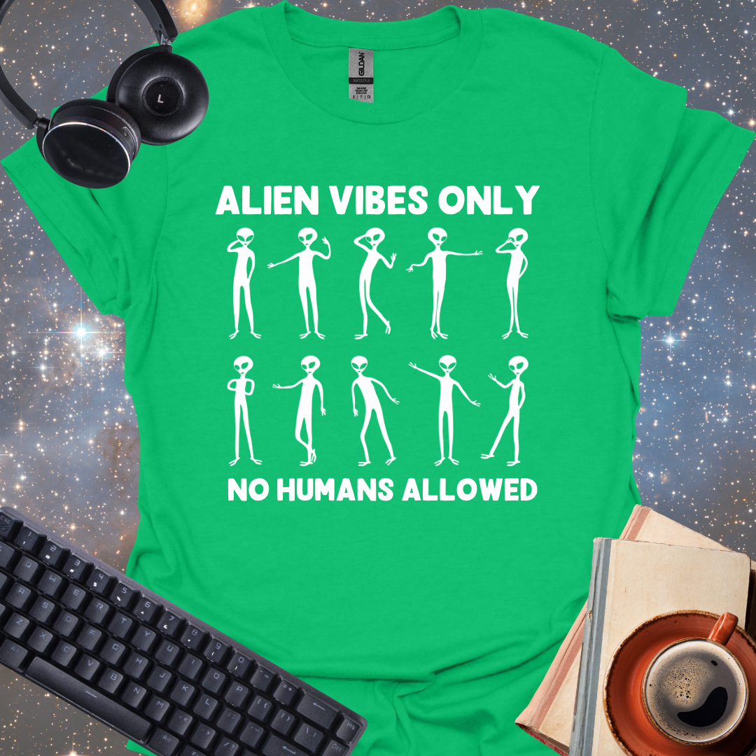 Fabulous Alien Vibes Only