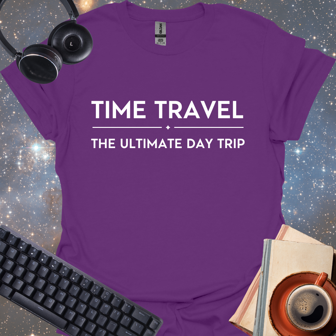 Time Travel, The Ultimate Day Trip
