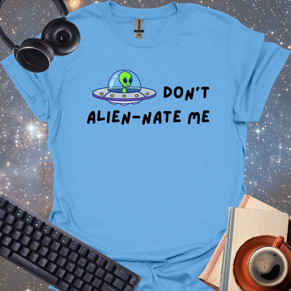 Don't Alien-nate Me