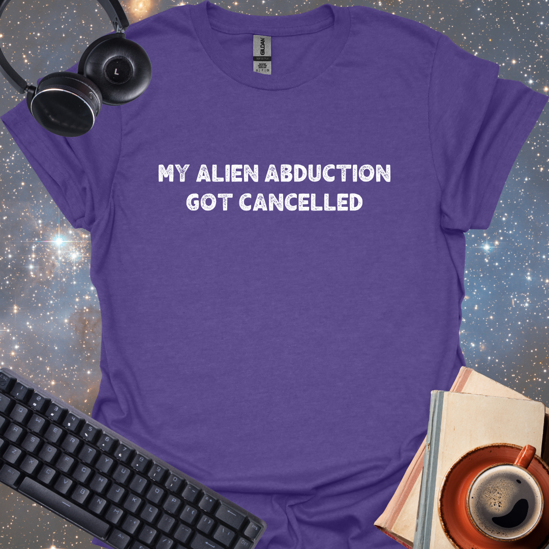 My Alien Abduction Got Cancelled