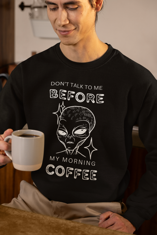 Aliens Need Coffee - Sweatshirt