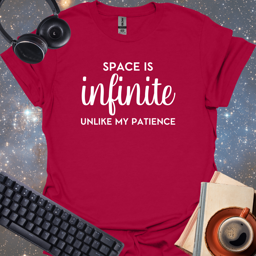 Space Is Infinite Unlike My Patience