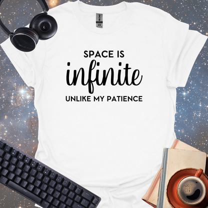 Space Is Infinite Unlike My Patience