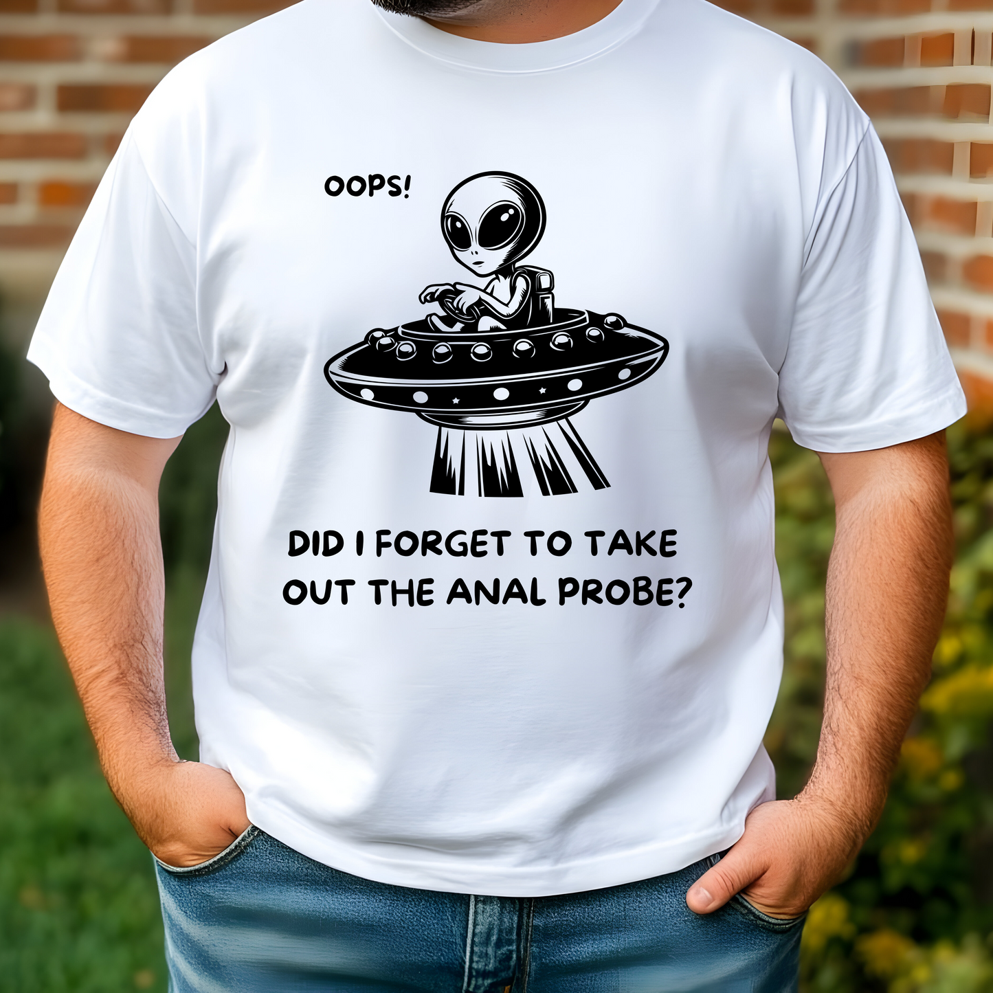 Oops! Did I Forget the Anal Probe?