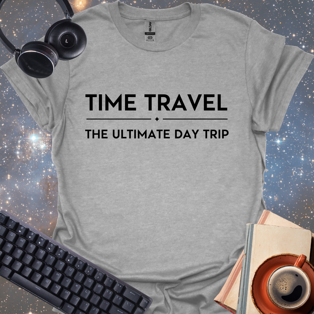 Time Travel, The Ultimate Day Trip